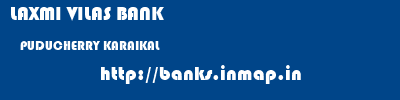 LAXMI VILAS BANK  PUDUCHERRY KARAIKAL    banks information 